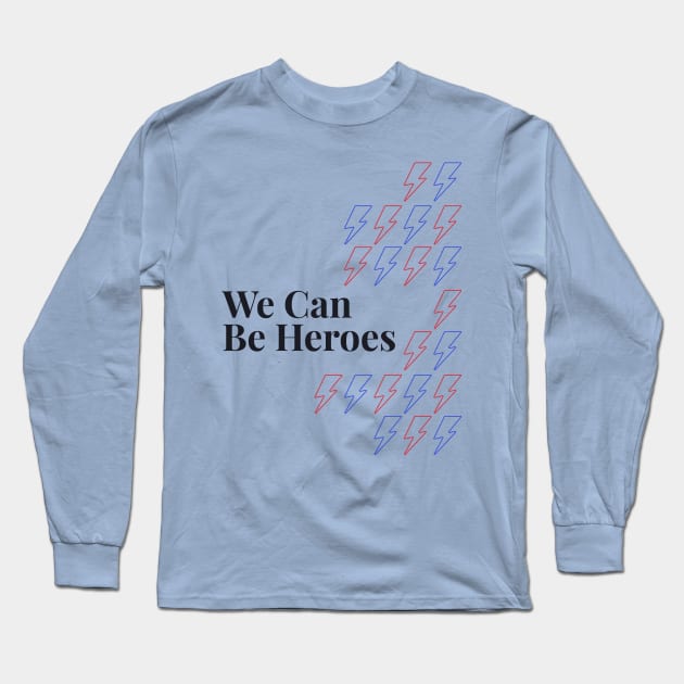 We can be heroes Long Sleeve T-Shirt by London Colin